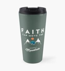 Faith Quote Travel Mug