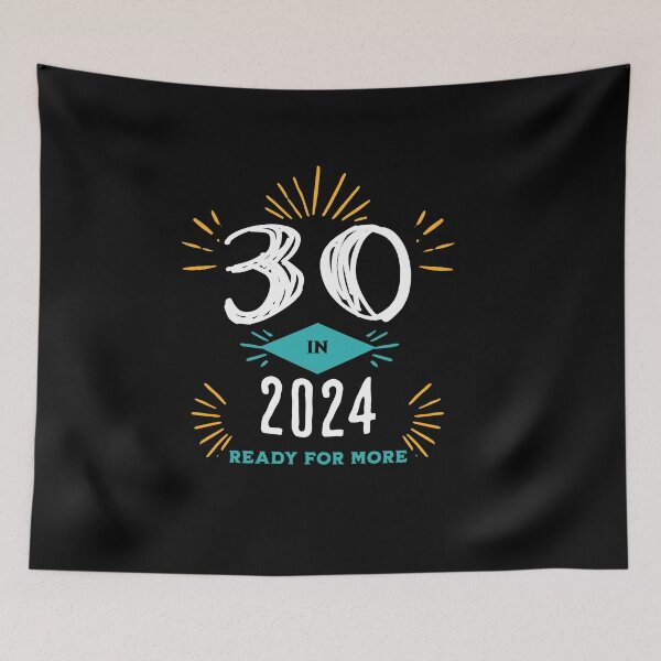 Item preview, Turning 30 in 2024, 2024 is here, 30 is the new frontier, birthday gift  designed and sold by CORINNE W.