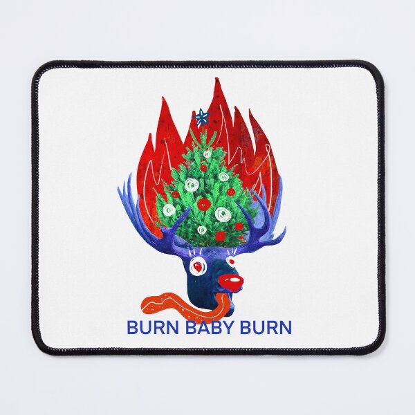 Item preview, Burn Baby Burn designed and sold by DonkeyParalyzed.