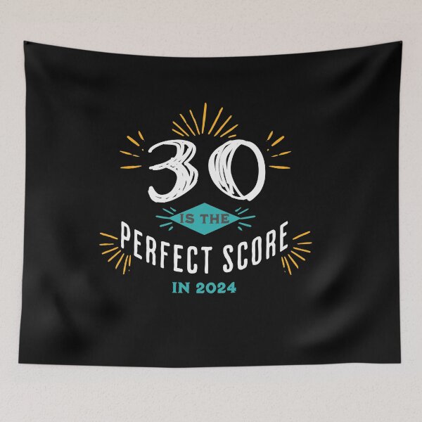 Item preview, Turning 30 in 2024, 2024 is here, 30 is the perfect score for 2024, birthday gift  designed and sold by CORINNE W.