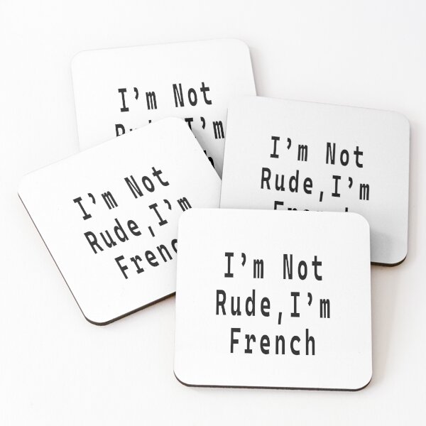 Item preview, I'm Not Rude I'm French designed and sold by jessieTHEgeek.