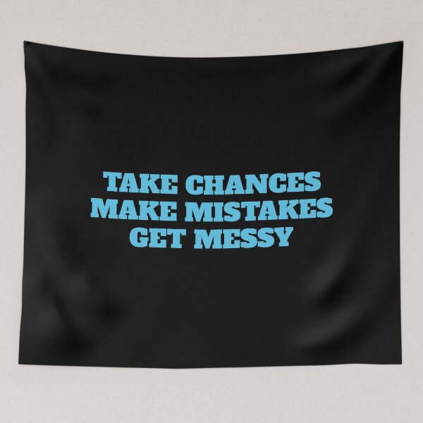Item preview, Take chances make mistakes get messy - best motivational quotes designed and sold by Inspirationmotivation.