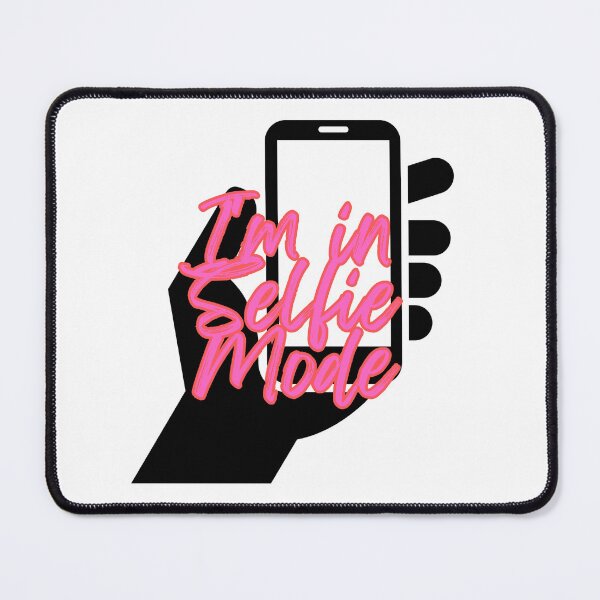 Item preview, I’m in Selfie Mode designed and sold by elvisgirl2000.