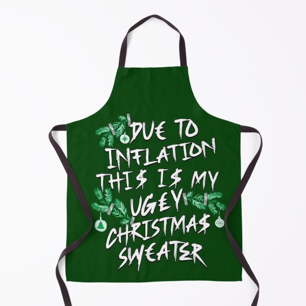 Item preview, Funny Due to Inflation Ugly Christmas designed and sold by nicksvp.