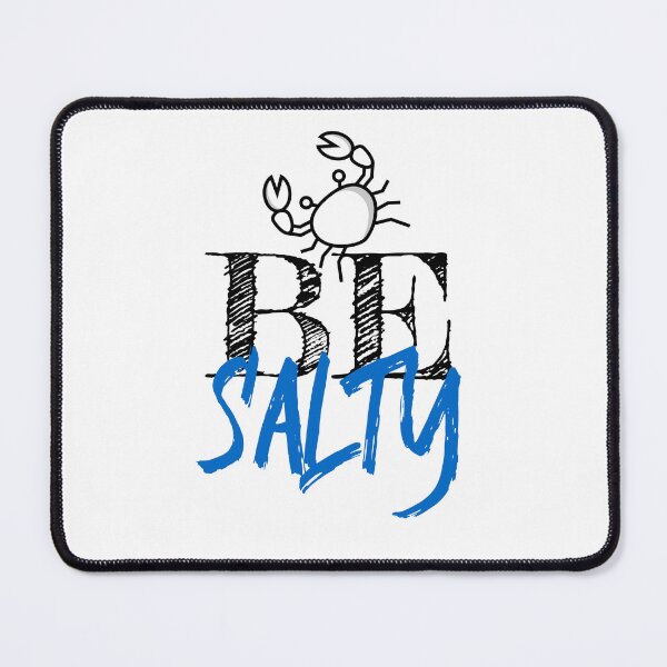 Item preview, Be Salty designed and sold by Whackadoodletee.