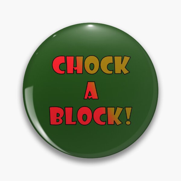 Item preview, CHOCK-A-BLOCK; Red and brown bold font with black trim designed and sold by AASparksDesigns.