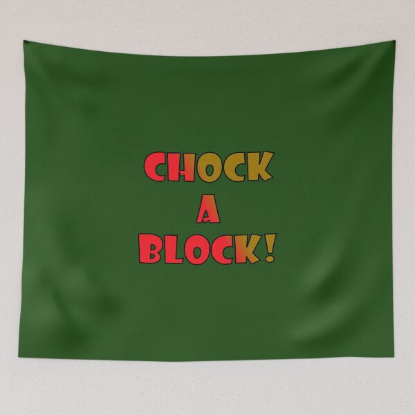 Item preview, CHOCK-A-BLOCK; Red and brown bold font with black trim designed and sold by AASparksDesigns.