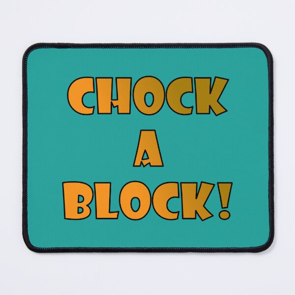 Item preview, CHOCK-A-BLOCK; Orange and brown bold font with black trim designed and sold by AASparksDesigns.