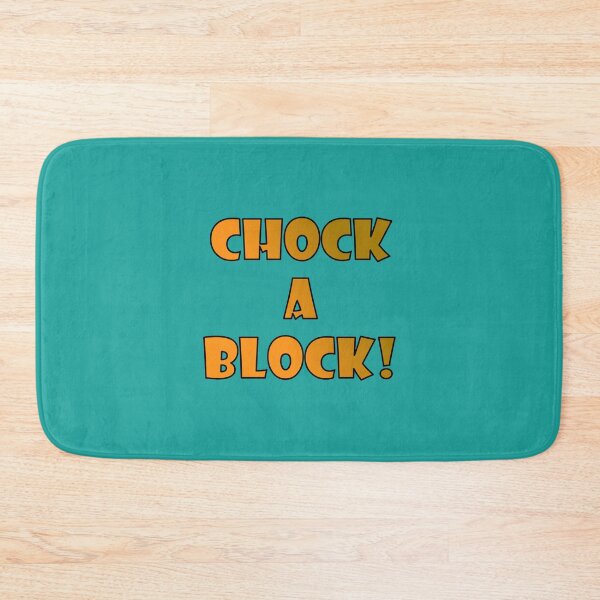 Item preview, CHOCK-A-BLOCK; Orange and brown bold font with black trim designed and sold by AASparksDesigns.