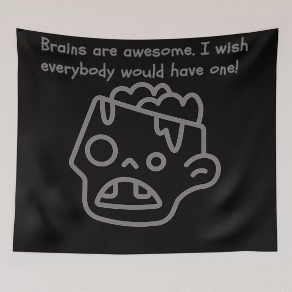 Item preview, Brains are awesome. I wish everybody would have one! designed and sold by attakorn.