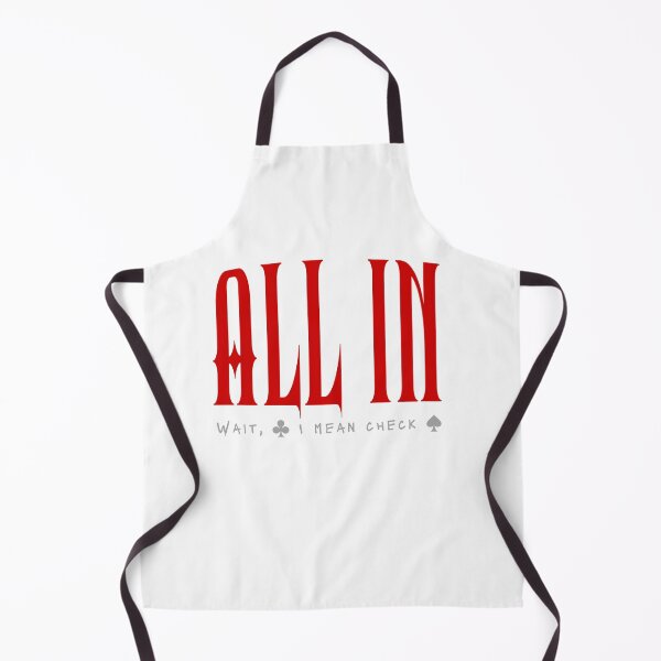 Item preview, All in. Wait, I mean CHECK.Poker game funny. poker player. designed and sold by VieBelieve.
