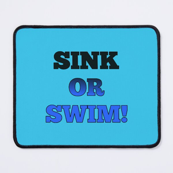 Item preview, SINK OR SWIM! Type Font, black, Cobalt Blue, with black trim designed and sold by AASparksDesigns.