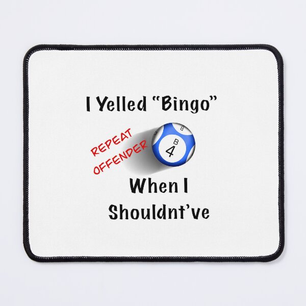Item preview, Bingo! Repeat Offender designed and sold by StephenJeffrey.