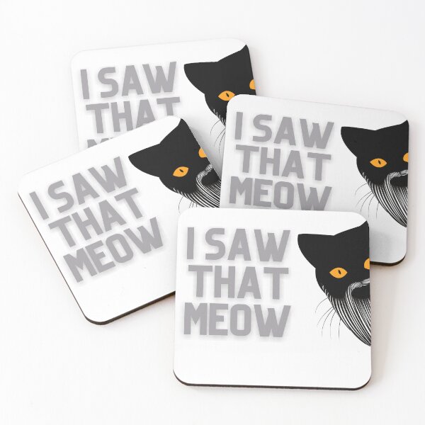Item preview, i saw that meow is a funny meme of a black cat designed and sold by attakorn.
