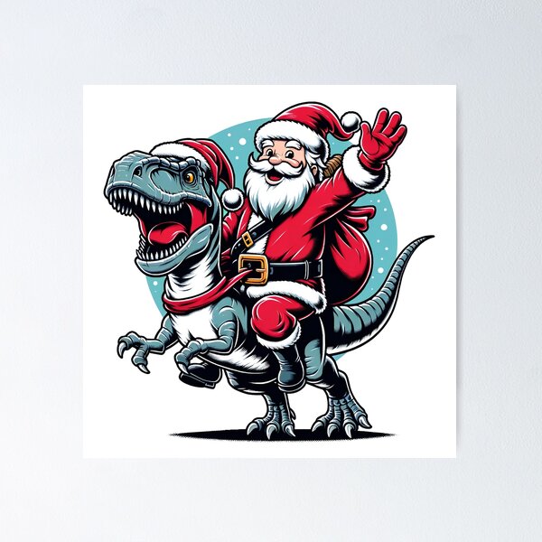 Santa's Dino Ride - Festive T-Rex and Santa Holiday Illustration Poster