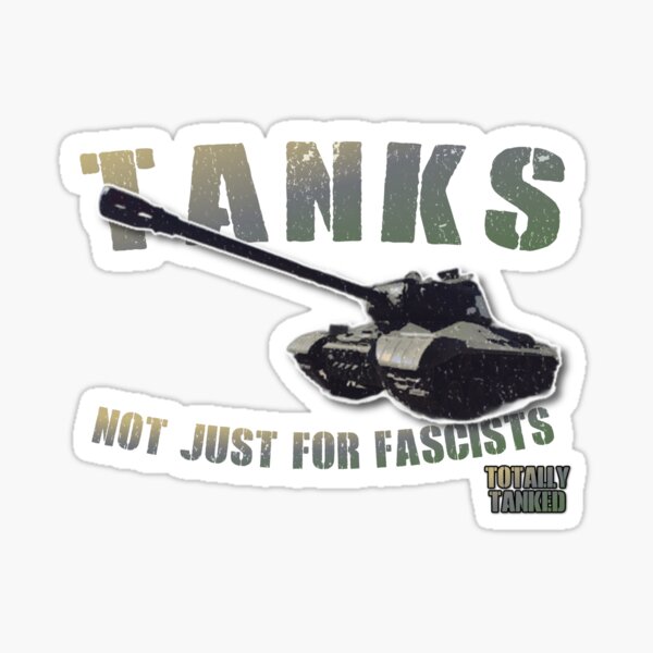 Item preview, Tanks Not Just for Fascists designed and sold by TotallyTanked.