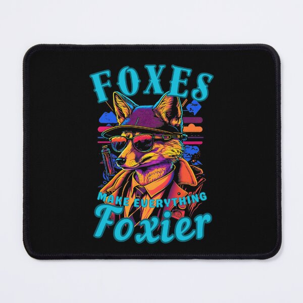 Item preview, Foxes Make Everything Foxier. fox owner designed and sold by FoxVibes.