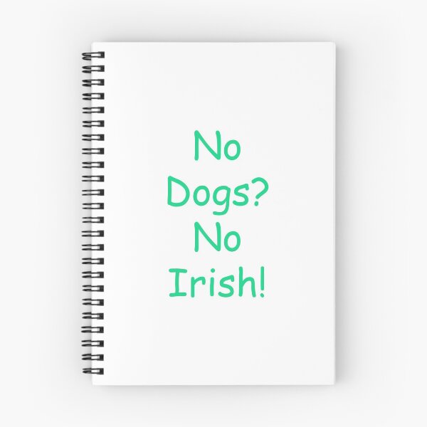 Item preview, No Dogs?  No Irish! designed and sold by buttonpresser.