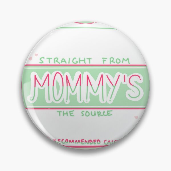Item preview, MOMMY'S Straight From the Source designed and sold by Rem x.