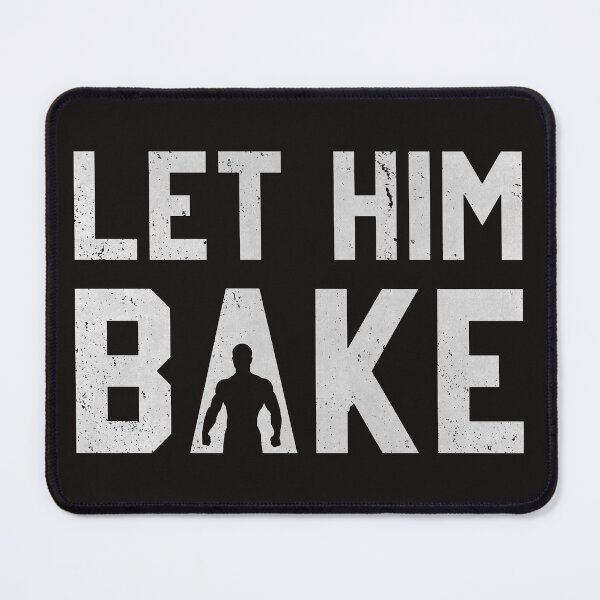 Item preview, Let Him Bake in Grey designed and sold by DataTrax.