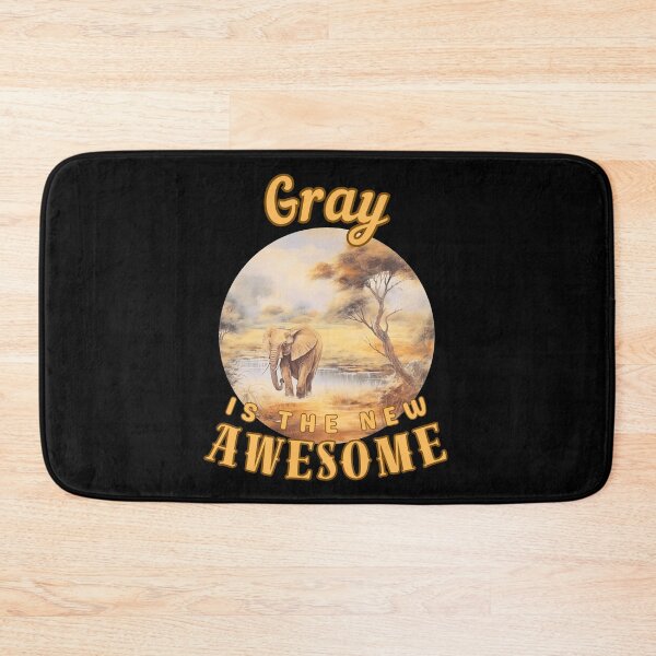 Item preview, Gray Is the New Awesome. elephant lover designed and sold by ElephantVibes.