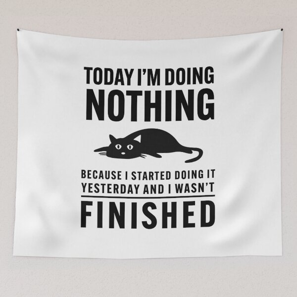 Item preview, Today i am doing nothing designed and sold by Gravy-tee07.