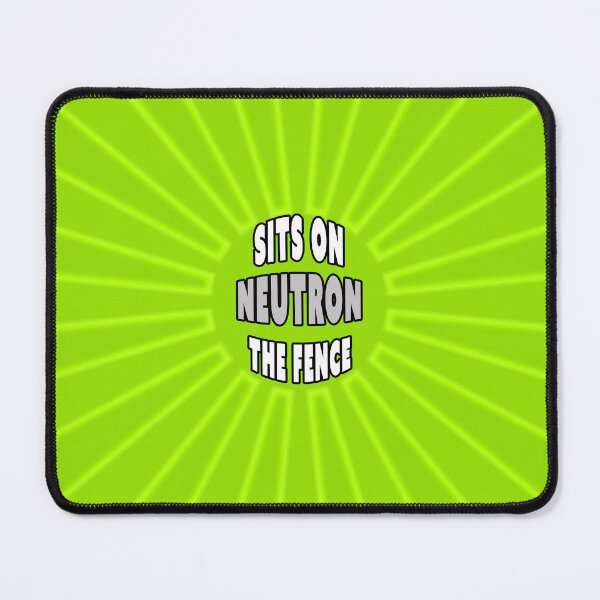 Item preview, Neutron - Sits On The Fence designed and sold by Fanarchist.