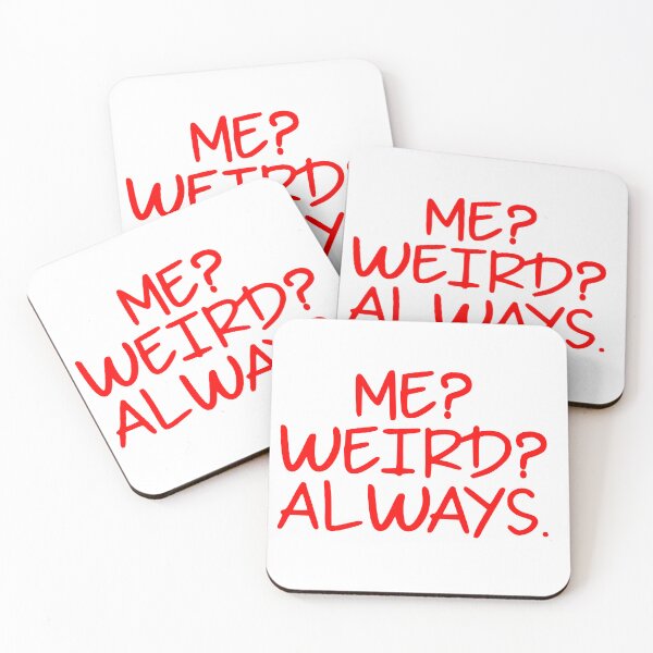 Item preview, Me? Weird? Always  designed and sold by Hairball-Pets.