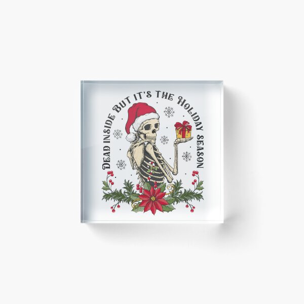 Item preview, Dead Inside But It's The Holiday Season designed and sold by Acim0.