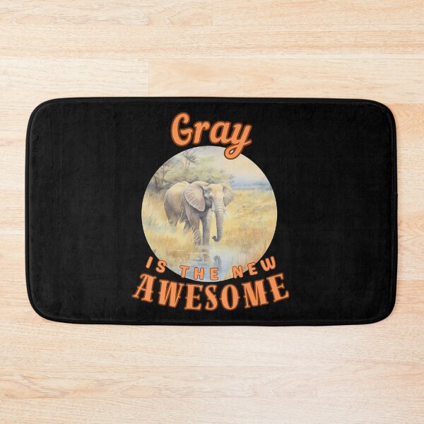 Item preview, Gray Is the New Awesome. african elephant designed and sold by ElephantVibes.