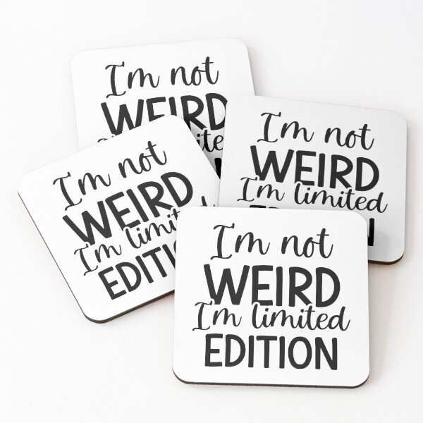 Item preview, I'm Not Weird I'm Limited Edition designed and sold by Hairball-Pets.