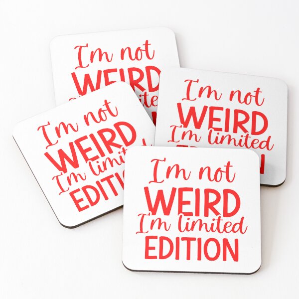 Item preview, I'm Not Weird I'm Limited Edition designed and sold by Hairball-Pets.