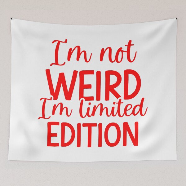 Item preview, I'm Not Weird I'm Limited Edition designed and sold by Hairball-Pets.