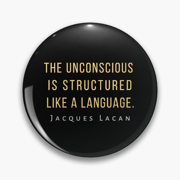 Item preview, Jacques Lacan quote: The unconscious is structured like a language. designed and sold by artbleed.