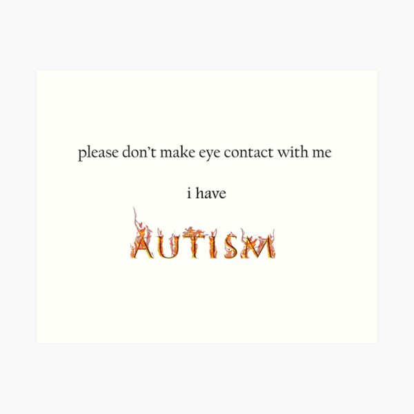Item preview, please dont make eye contact with me i have autism designed and sold by funkystuff4u.