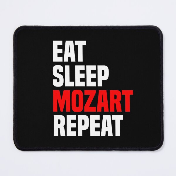 Item preview, Eat Sleep Mozart Repeat | For Mozart Lovers | Funny Mozart designed and sold by 2djazz.