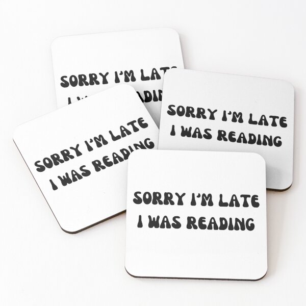 Item preview, Sorry I'm Late I Was Reading designed and sold by SophsUniverse.