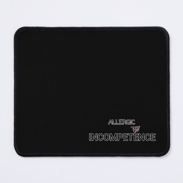 Item preview, Allergic To Incompetence - black background designed and sold by AlinaSCorner.