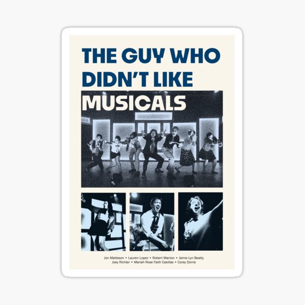 Item preview, The Guy Who Didn't Like Musicals poster designed and sold by sophie-lee-.