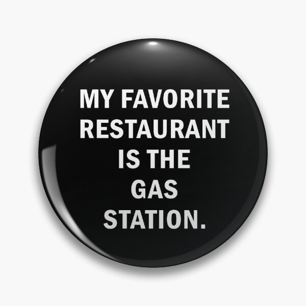 Item preview, My Favorite Restaurant Is The Gas Station designed and sold by rewingjadeArt.