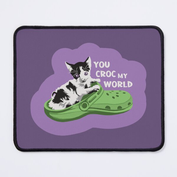 Item preview, You croc my world designed and sold by Captain Chromatic.