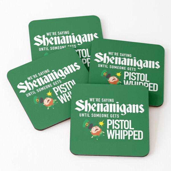 Item preview, St. Patrick's Day Super Troopers - Shenanigans Until Someone Gets Pistol Whipped designed and sold by SlappyWares.
