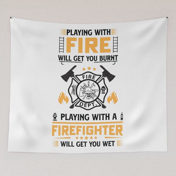 Item preview, Playing with a Firefighter Will Get You Wet designed and sold by Siva Sakthi.