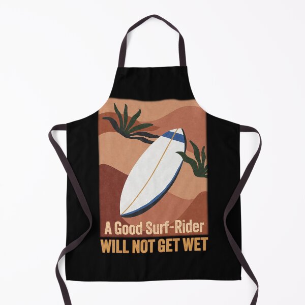 Item preview, A Good Surf-Rider Will Not Get Wet Funny Gifts For Surfers designed and sold by PavoPlumaA.