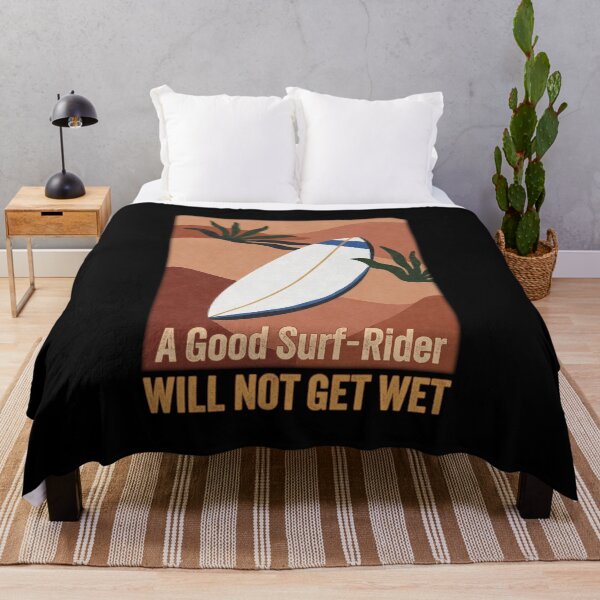 Item preview, A Good Surf-Rider Will Not Get Wet Funny Gifts For Surfers designed and sold by PavoPlumaA.