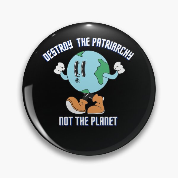 Item preview, Destroy the PATRIARCHY not the Planet designed and sold by CyberArtistOne.