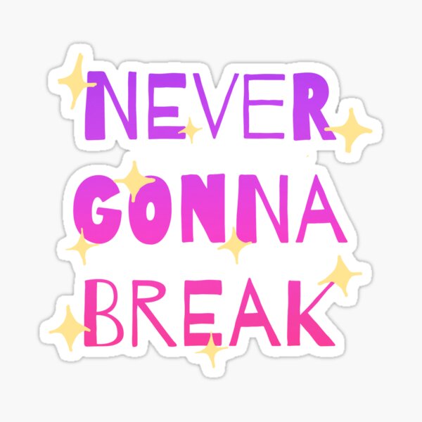 Artikel-Vorschau von „Never Gonna Break“ ist ein süßes, ästhetisches rosa Zitat, designt und verkauft von Kayochine.