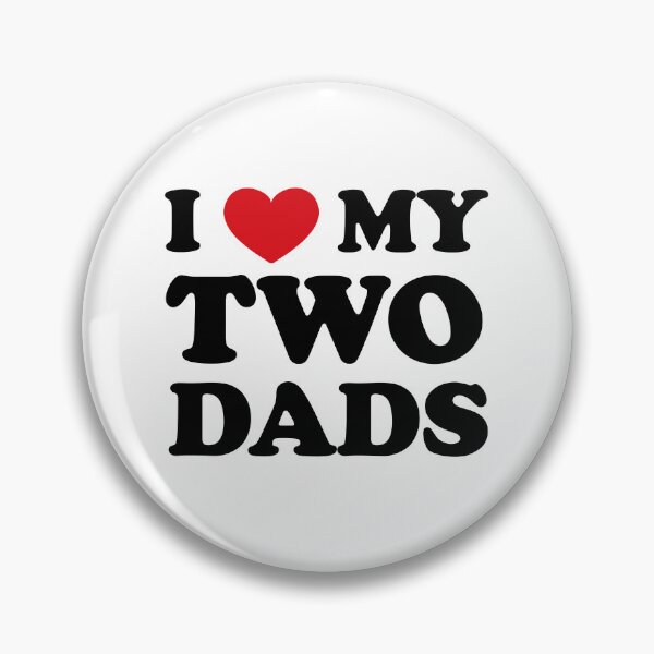 Item preview, I love my two Dads, Double the Love designed and sold by EmeraldeaArt.