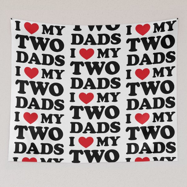 Item preview, I love my two Dads, Double the Love designed and sold by EmeraldeaArt.