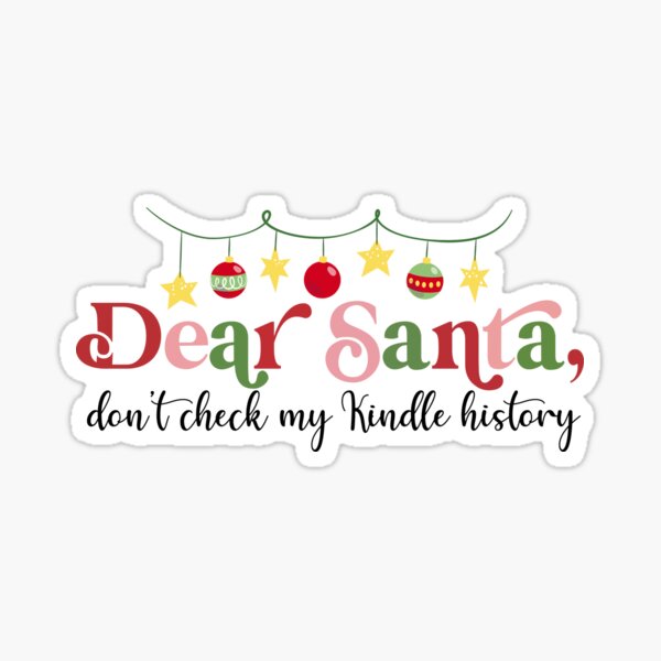 Item preview, Dear Santa Don't Check My Kindle History Book Christmas for Smut Lovers designed and sold by StickyBook.